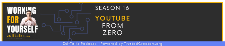 ZulfTalks Podcast Working For Yourself TrustedCreators Banner Logo